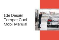 Ide Desain Tempat Cuci Mobil Manual