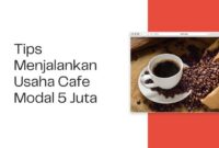 Tips Menjalankan Usaha Cafe Modal 5 Juta