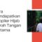 Cara Mendapatkan supplier hijab murah tangan pertama