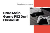 Cara Main Game PS2 Dari Flashdisk