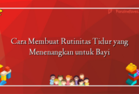 Cara Membuat Rutinitas Tidur yang Menenangkan untuk Bayi