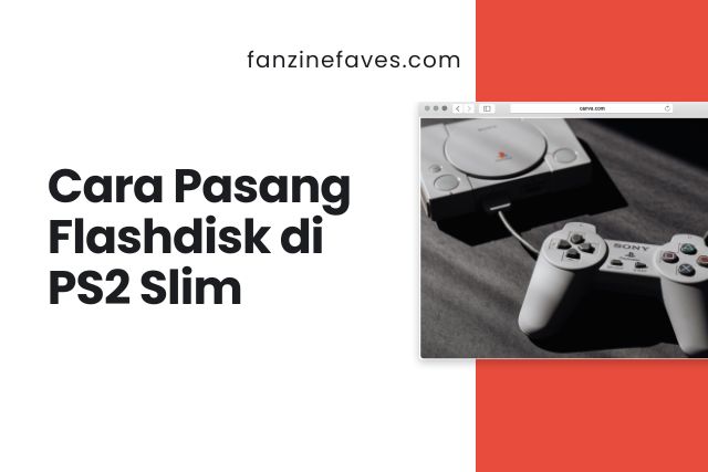 Cara Pasang Flashdisk di PS2 Slim