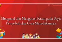 Mengenal dan Mengatasi Kram pada Bayi: Penyebab dan Cara Meredakannya