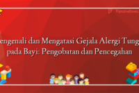 Mengenali dan Mengatasi Gejala Alergi Tungau pada Bayi: Pengobatan dan Pencegahan