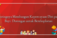 Pentingnya Membangun Kepercayaan Diri pada Bayi: Dorongan untuk Bereksplorasi