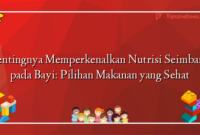 Pentingnya Memperkenalkan Nutrisi Seimbang pada Bayi: Pilihan Makanan yang Sehat