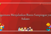 Bagaimana Menjalankan Bisnis Sampingan yang Sukses