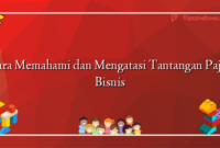 Cara Memahami dan Mengatasi Tantangan Pajak Bisnis