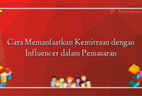 Cara Memanfaatkan Kemitraan dengan Influencer dalam Pemasaran