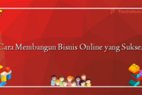 Cara Membangun Bisnis Online yang Sukses