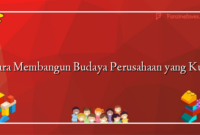 Cara Membangun Budaya Perusahaan yang Kuat