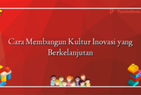 Cara Membangun Kultur Inovasi yang Berkelanjutan