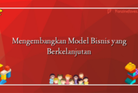 Mengembangkan Model Bisnis yang Berkelanjutan