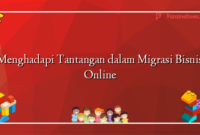 Menghadapi Tantangan dalam Migrasi Bisnis Online