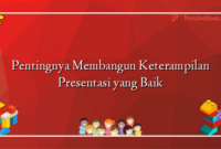 Pentingnya Membangun Keterampilan Presentasi yang Baik