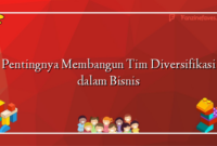 Pentingnya Membangun Tim Diversifikasi dalam Bisnis