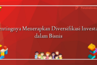 Pentingnya Menerapkan Diversifikasi Investasi dalam Bisnis