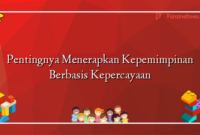 Pentingnya Menerapkan Kepemimpinan Berbasis Kepercayaan