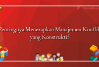 Pentingnya Menerapkan Manajemen Konflik yang Konstruktif