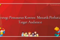 Strategi Pemasaran Konten: Menarik Perhatian Target Audience